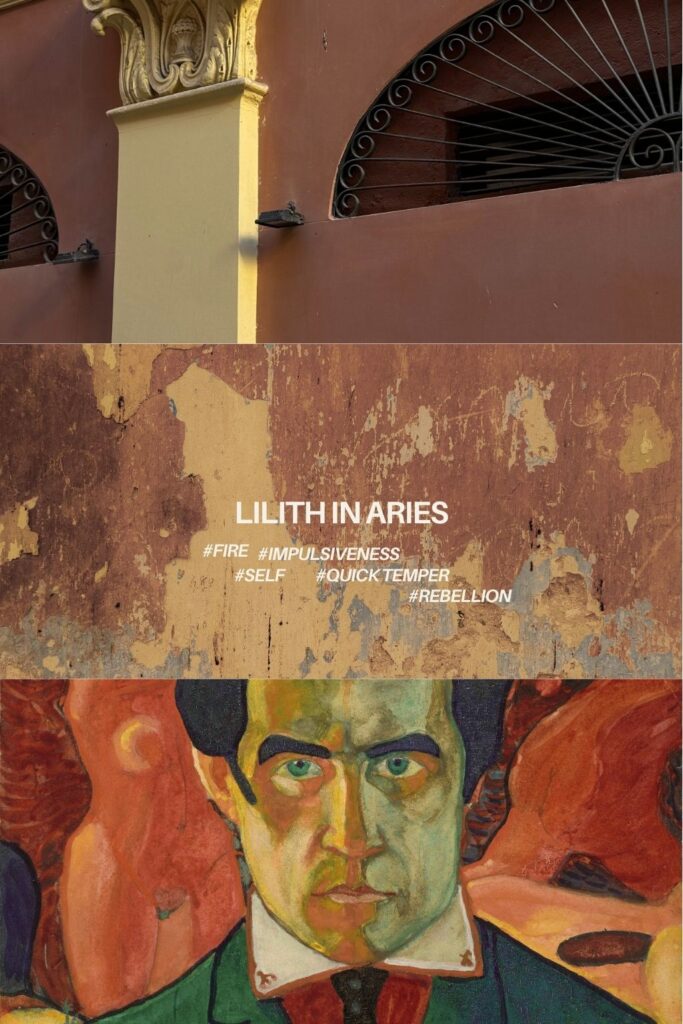 Lilith in Aries: fire, impulsiveness, self, quick temper, rebellion.