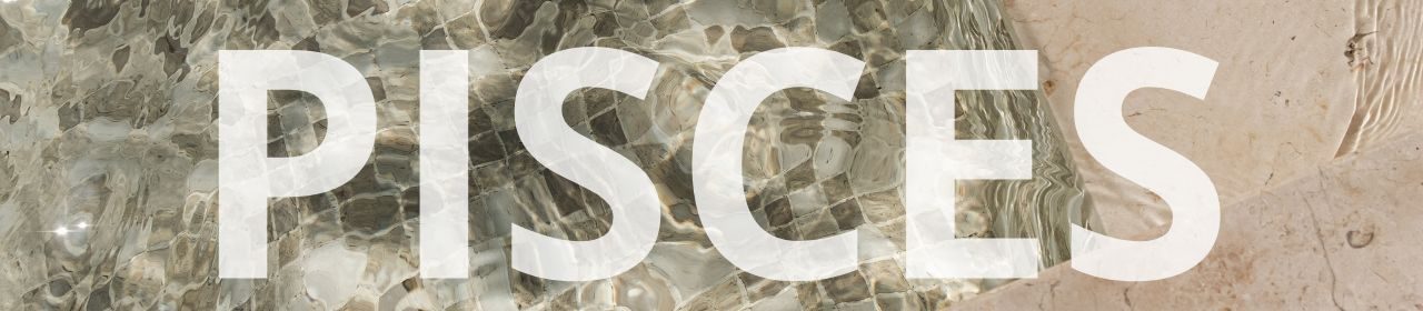 Pisces horoscope banner. Sunlight reflecting on clear water and stone tiles.