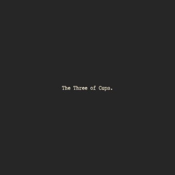 Three of Cups meaning. Black image with white text that reads 'The Three of Cups'
